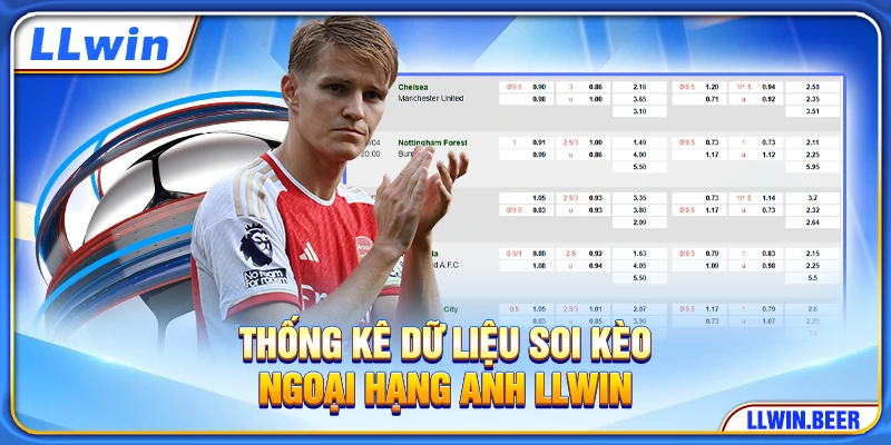 Thống kê dữ liệu soi kèo Ngoại Hạng Anh LLWIN Thống kê dữ liệu soi kèo Ngoại Hạng Anh LLWIN