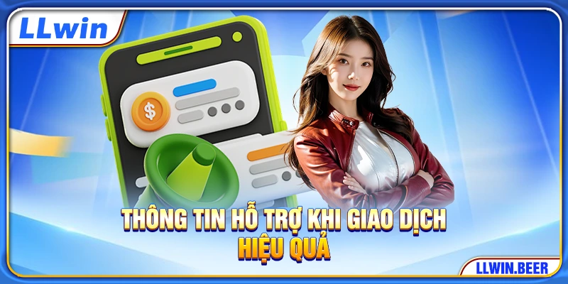 Thông tin hỗ trợ khi giao dịch hiệu quả Thông tin hỗ trợ khi giao dịch hiệu quả
